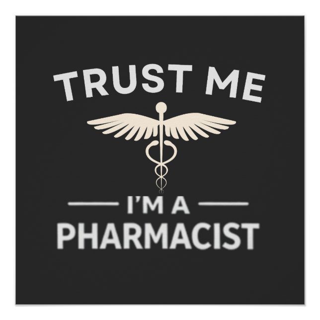 Póster Trust Me I’m a Pharmacist Funny Pharmacy (Anverso)