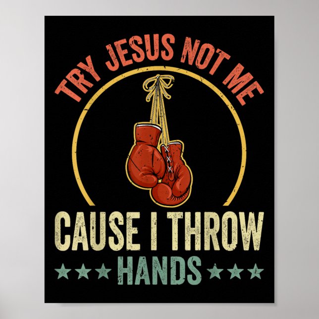 Póster Try Jesus Not Me Cause I Throw Hands Funny Boxing  (Frente)