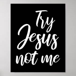 Póster Try Jesus Not Me Christian Faith God Christianity 