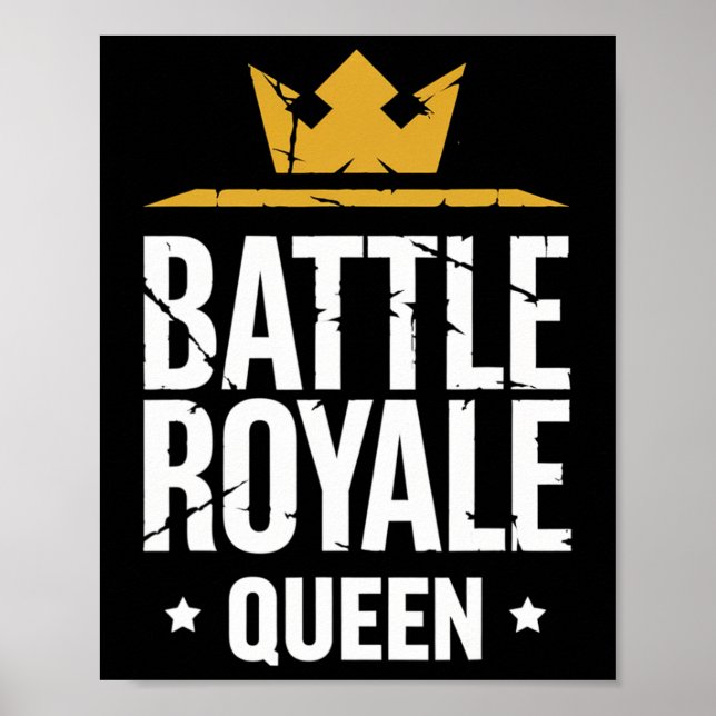 Póster Ttle Royale Queen Funny Gaming Quote For Gamers  (Frente)