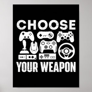 Póster Tu Arma - Amante de Videojuegos Gamer