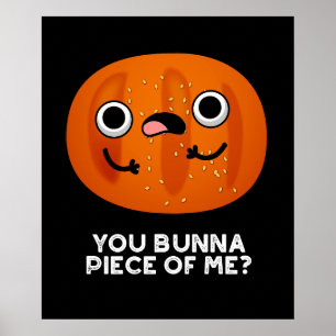 Póster Tú Bunna Piece De Mí Funny Bun Pun Dark BG