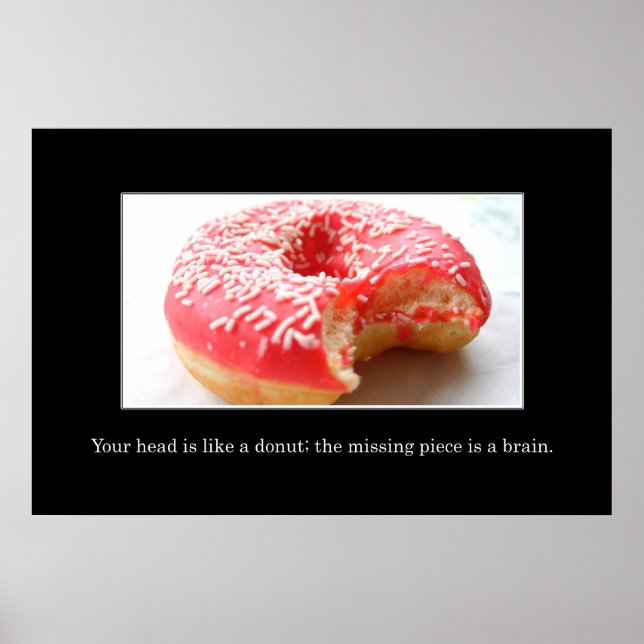 Póster Tu cabeza tiene un agujero como un donut en ella [ (Frente)
