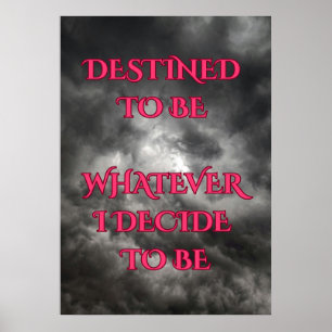 Póster Tu Destino Es Lo Que Decides Ser