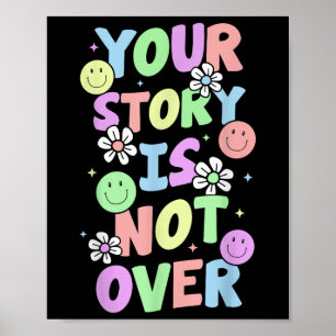 Póster Tu historia no ha terminado Quédate Prevención del