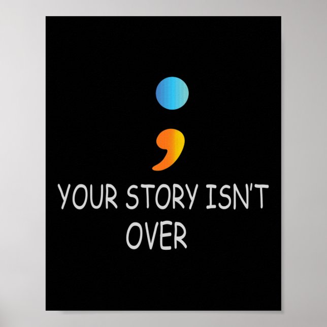 Póster Tu historia no ha terminado todavía Semicolon Suic (Frente)