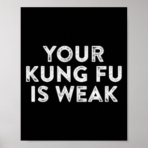 Póster Tu Kung Fu Es Débil Hacker Artes Marciales Karatec