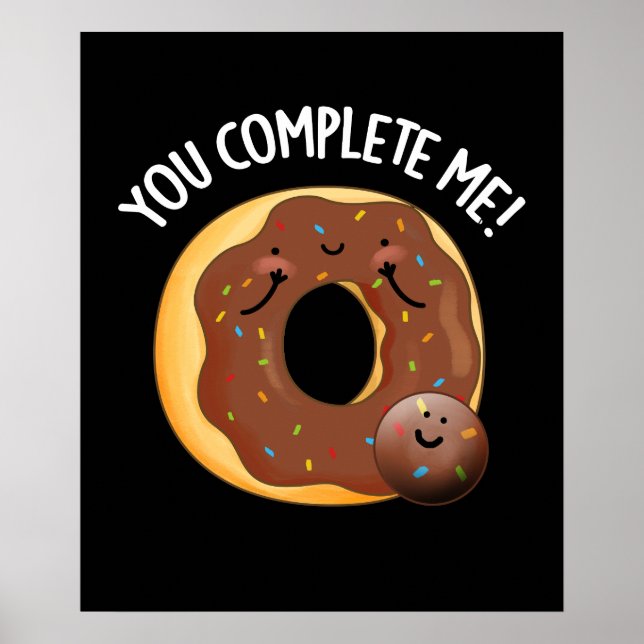 Póster Tú Me Completas Chiste de Comida Donut Pun Fondo O (Frente)
