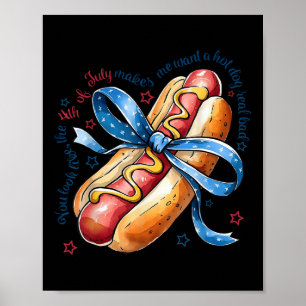 Póster Tú Pareces El 4 De Julio Me Hace Querer Un Hotdog