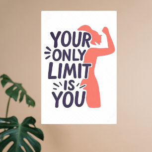 Póster Tu única fuerza motivacional límite