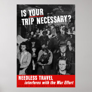 Póster ¿Tu Viaje Es Necesario? Poster WW2