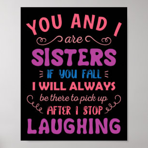 Póster Tú y yo somos Hermanas si caes - Hermana divertida