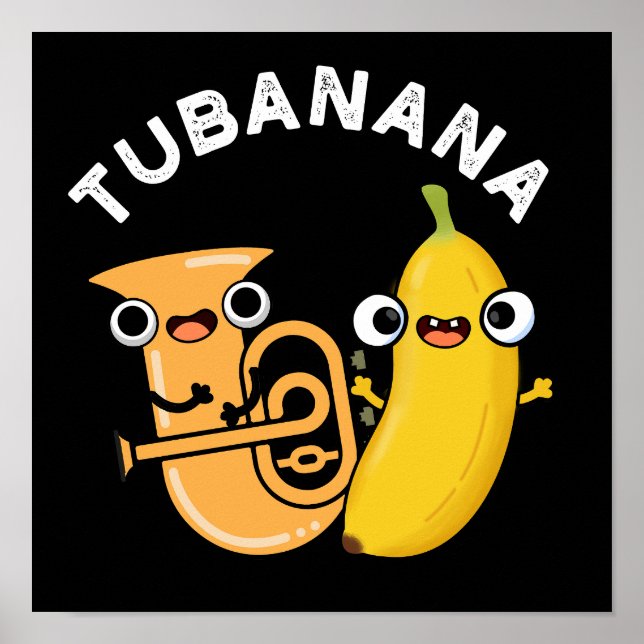 Póster Tubanana Funny Tuba Banana Pun Dark BG (Frente)