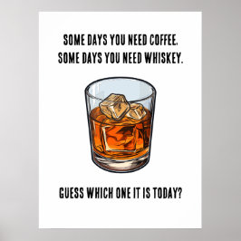 Póster ¿Tumbler de Whiskey divertido - Café o Whiskey?