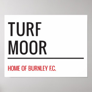 Póster Turf Moor Street Sign