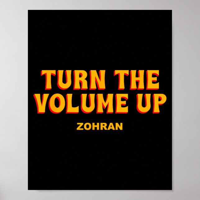 Póster Turn The Volume Up Zohran Quote Saying  (Frente)