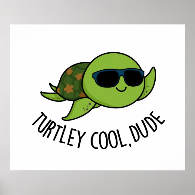 Póster Turtley Guay Dude Funny Turtle Pun (Frente)
