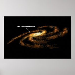 Póster Tus Problemas Están Aquí Galaxia Vía Láctea