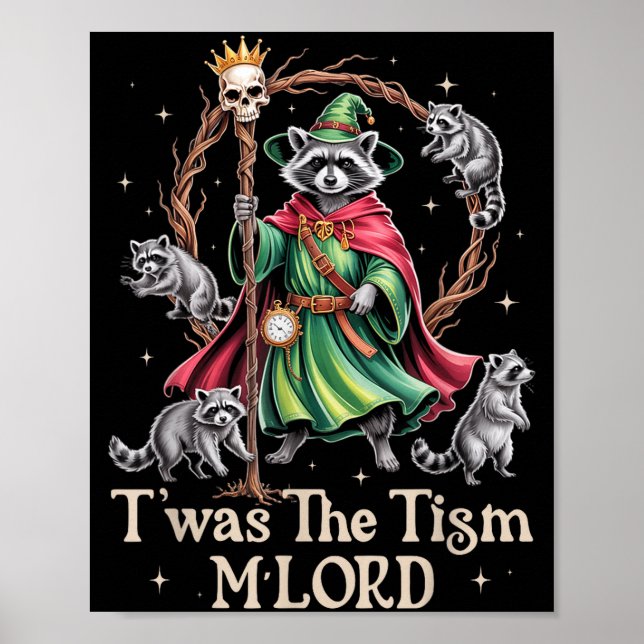 Póster T'was The Tism M'lord Funny Wizard Racoon Witch Au (Frente)