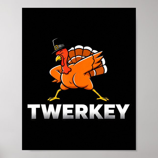 Póster Twerkey Twerking Turkey Thanksgiving Twerk Turkey  (Frente)
