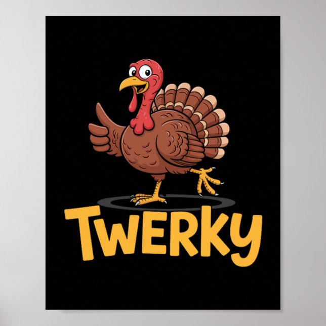 Póster Twerky Funny Thanksgiving Dancing Turkey Pun  (Frente)