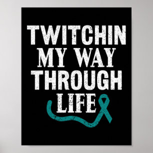Póster Twitchin my way through Life Tourette Syndrome Awa