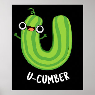 Póster U-cumber Funny Cucumber Pun Dark BG