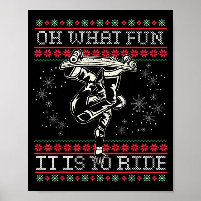 Póster Ugly Christmas Skateboard Oh What Fun It Is To Rid (Frente)