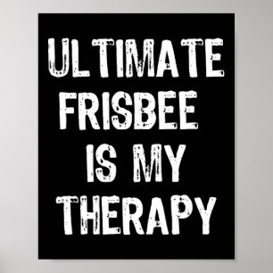Póster Ultimate Frisbee Es Mi Terapia Regalo Divertido Na