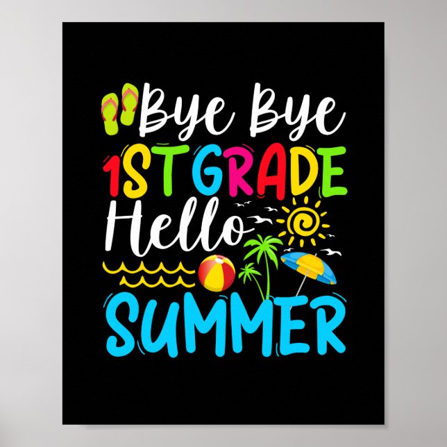 Póster Último Día De Escuela Adiós 1er Grado Hola Verano. (Frente)