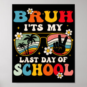 Póster Último Día De Escuela Cool Hermano Es Mi Último Dí