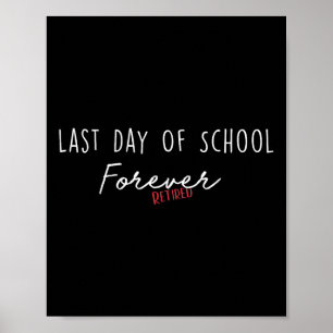 Póster Último Día De Escuela Por Siempre Divertido Jubila
