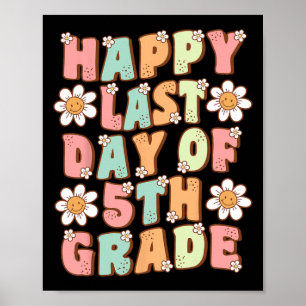Póster Último Día Del Quinto Grado Cute Groovy Quinto Gra