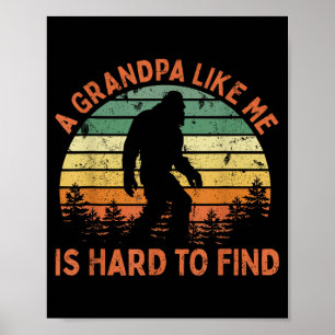 Póster Un abuelo como Is Hard To Find Bigfoot Papá Día de