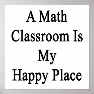 Póster Un aula matemática es mi lugar feliz
