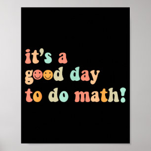 Póster Un Buen Día Para Hacer Matemáticas Profesor Regres