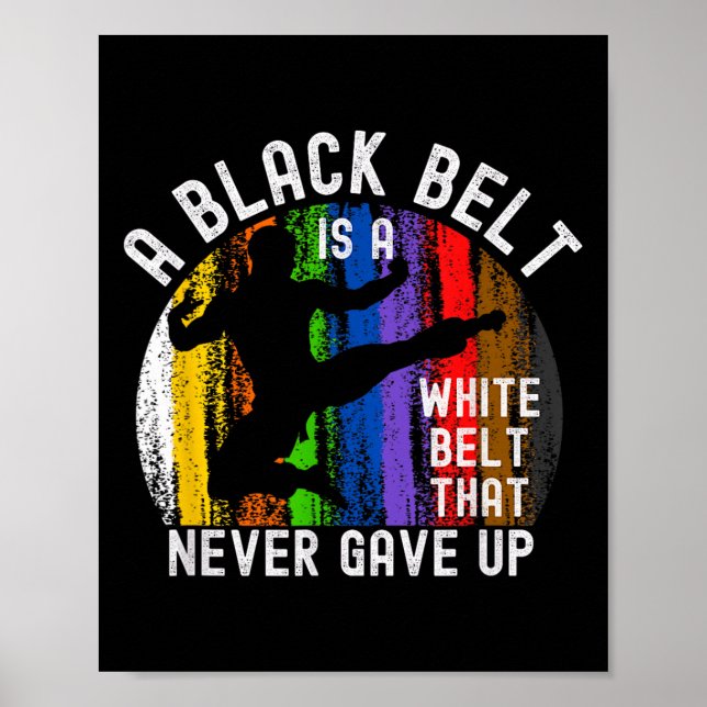 Póster Un Cinturón Negro Es Un Cinturón Blanco Que Nunca  (Frente)