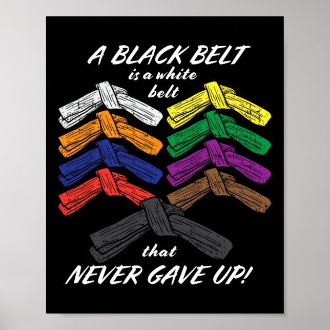 Póster Un Cinturón Negro Es Un Cinturón Blanco Que Nunca  (Frente)