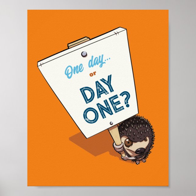 Póster ¿Un Día O Un Día? Personalizado de edgehog motivac (Frente)