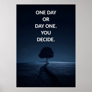 Póster Un día o un día Poster motivacional