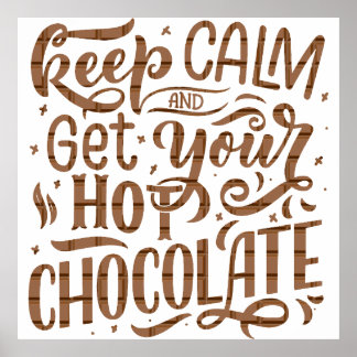 Póster Un día sin chocolate caliente es como una broma.