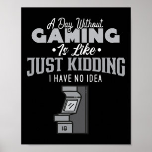 Póster Un día sin juegos es como un sarcástico juego de N