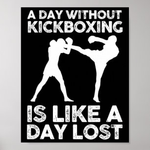 Póster Un Día Sin Kickboxing Es Como Un Día Perdido