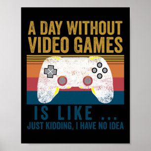 Póster Un día sin videojuegos divertidos videojuegos