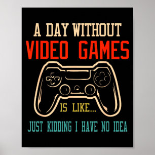 Póster Un Día Sin Videojuegos Es Como, Gif Divertido de J