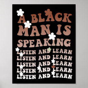 Póster Un hombre negro está hablando, escucha y aprende h