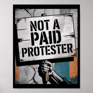 Póster Un hombre, no un manifestante remunerado, se resis