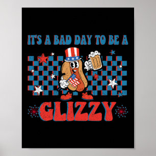 Póster Un mal día para ser un Glizzy divertido 4 de julio