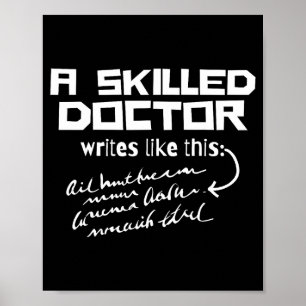 Póster Un médico habilidoso escribe como esta divertida l