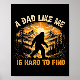 Póster Un papá como yo es difícil de encontrar divertido